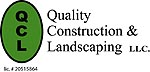 Quality Const and Landscaping